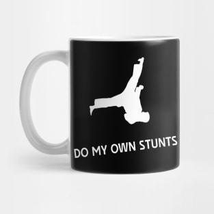 I Do My Own Stunts Karate Funny Karateka Mug